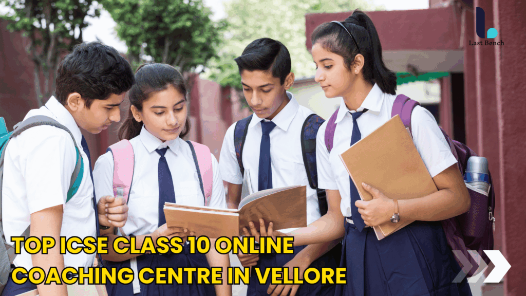 icse class 10 online coaching centre in vellore